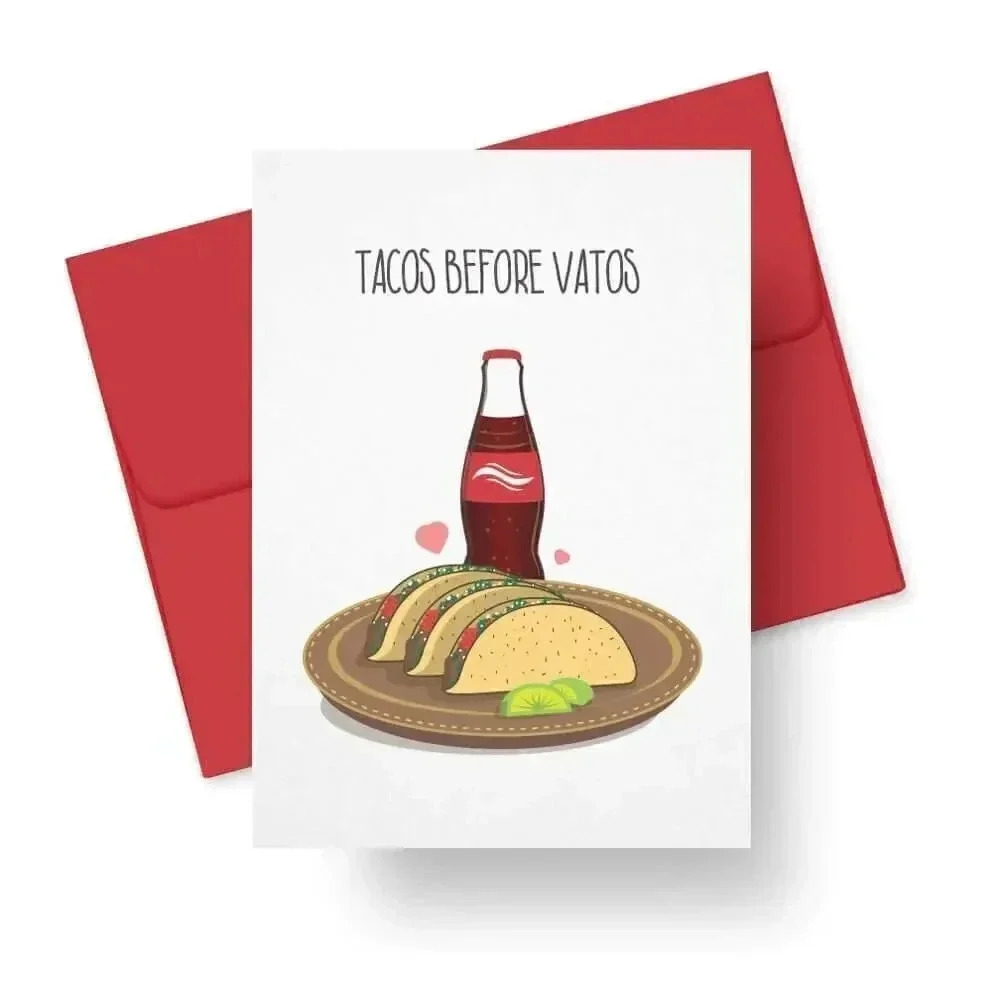 “Tacos Before Vatos” Card